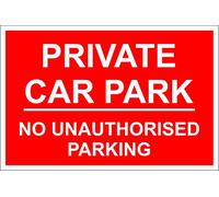 Private Car Park No Unauthorised Parking A3 Plastic Sign