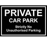 Private car park strictly no unauthorised parking safety sign - 3mm aluminium sign 400mm x 300mm