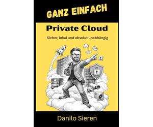 Private Cloud: Holen Sie sich die Kontrolle über Ihr digitales Leben zurück! (GANZ EINFACH)