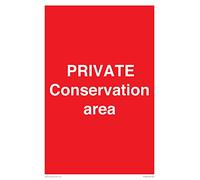 PRIVATE Conservation area Sign - 200x300mm - A4P