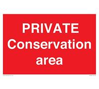 PRIVATE Conservation area Sign - 300x200mm - A4L
