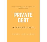 Private Debt: How Discreet, Bespoke Financing is Reshaping Corporate Finance