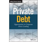 Private Debt: Opportunities in Corporate Direct Lending (Wiley Finance)