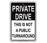 Private Drive This Is Not A Public Turnaround Caution Alert Warning Notice Plate Outdoordo Outdoor Courtyard Decoration Sign 8X12 Inch
