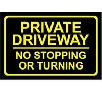 Private Driveway No Stopping Or Turning Aluminium Composite Sign 200mm x 135mm x 3mm. Yellow/Black.