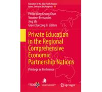 Private Education in the Regional Comprehensive Economic Partnership Nations : Privilege or Preference