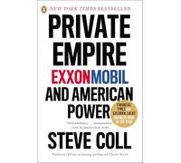 Private Empire: Exxonmobil and American Power