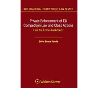 Private Enforcement of EU Competition Law and Class Actions: Has the Force Awakened?