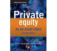 Private Equity as an Asset Class – 2nd Edition – Wiley-VCH