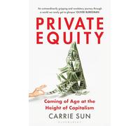 Private Equity : Coming of Age at the Height of Capitalism