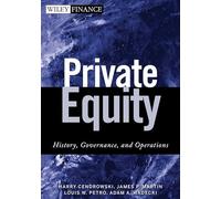 Private Equity: History, Governance, and Operations (Wiley Finance)