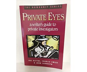 Private Eyes: Writer's Guide to Private Investigators (Howdunit Writing S.)