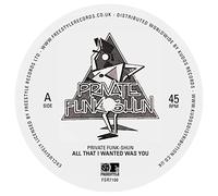 Private Funk-Shun - All That I Wanted Was You/Fantasy [7" VINYL]