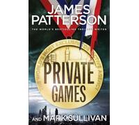 [(Private Games: (Private 3))] [ By (author) James Patterson ] [July, 2012]