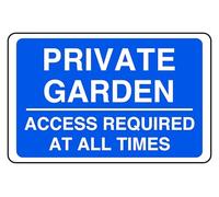 Private Garden Access Required At All Times - safety sign - 3mm Aluminum Dibond for indoor/outdoor usage (400mm x 300mm) 14m Viewing Distance.