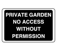 Private Garden No Access Without Permission - safety sign - 1.2mm Rigid plastic for indoor/outdoor usage (200mm x 150mm) Viewing Distance within 5m.