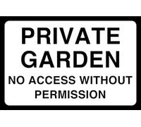 Private Garden No Access Without Permission - safety sign- 3mm Aluminum Dibond for indoor/outdoor usage (300mm x 200mm) 7m Viewing Distance.