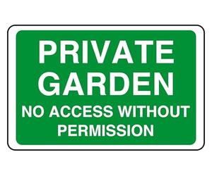 Private Garden No Access Without Permission - safety sign- 3mm Aluminum Dibond for indoor/outdoor usage (300mm x 200mm) 7m Viewing Distance.