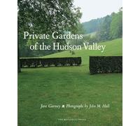Private Gardens of the Hudson Valley