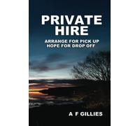 PRIVATE HIRE (The Adventures of John Morrison)