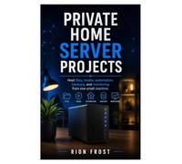 Private Home Server Projects: Host files, media, automation, backups, and monitoring from one small machine