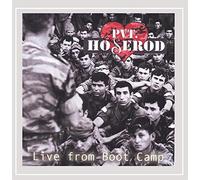 Private Hoserod - Live From Boot Camp