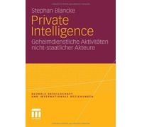 Private Intelligence : Geheimdienstliche Aktivi. Blancke<|