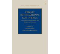 Private International Law in BRICS : Convergence, Divergence and Reciprocal Lessons