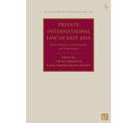Private International Law in East Asia : From Imitation to Innovation and Exportation