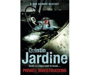 Private Investigations (Bob Skinner series, Book 26): A gritty Edinburgh mystery of crime and murder