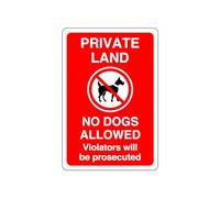 Private land no dogs allowed violators will be prosecuted safety sign - 1.2mm Rigid plastic for indoor/outdoor usage (400mm x 300mm) Viewing Distance within 14m.