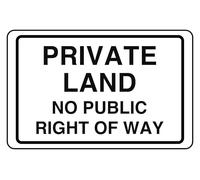 Private Land No Public Right Of Way - safety sign - 1.2mm Rigid plastic for indoor/outdoor usage (400mm x 300mm) Viewing Distance within 14m.
