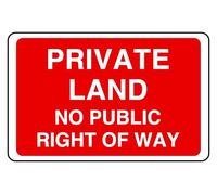 Private Land No Public Right Of Way - safety sign - 1.2mm Rigid plastic for indoor/outdoor usage (600mm x 400mm) Viewing Distance within 20m.