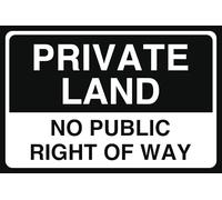 Private Land No Public Right Of Way - safety sign- 3mm Aluminum Dibond for indoor/outdoor usage (300mm x 200mm) 7m Viewing Distance.