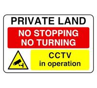 Private Land No Stopping No Turning A Cctv In Operation - safety sign - 1.2mm Rigid plastic for indoor/outdoor usage (400mm x 300mm) Viewing Distance within 14m.