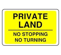 Private Land No Stopping No Turning - safety sign - 3mm Aluminum Dibond for indoor/outdoor usage (400mm x 300mm) 14m Viewing Distance.