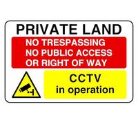 Private Land No Trespassing No Public Access Cctv In Operation - safety sign- 3mm Aluminum Dibond for indoor/outdoor usage (300mm x 200mm) 7m Viewing Distance.