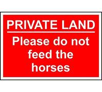Private land please do not feed the horses safety sign - 3mm Aluminium sign 300mm x 200mm