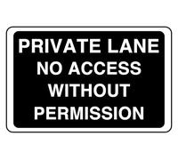 Private Lane No Access Without Permission - safety sign - 1.2mm Rigid plastic for indoor/outdoor usage (300mm x 200mm) Viewing Distance within 7m.