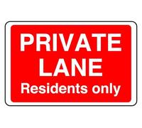 Private Lane Residents Only - safety sign - 1.2mm Rigid plastic for indoor/outdoor usage (400mm x 300mm) Viewing Distance within 14m.