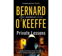 Private Lessons. A DI Garibaldi Novel. Book 2. (The DI Garibaldi Series Book 2)