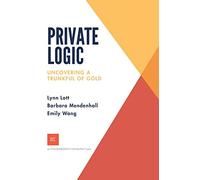 Private Logic: Uncovering a trunk full of gold: 1 (Encouragement Consulting)