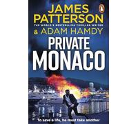 Private Monaco: The latest novel in the Sunday Times bestselling series: 19 (Private, 19)