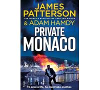 Private Monaco: The latest novel in the Sunday Times bestselling series (Private, 19)