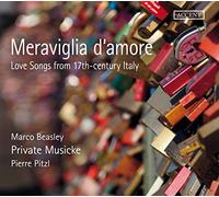 Marco Beasley, Pierre Pitzl, Private Musicke - Kapsberger/D´India/Marini/Calvi/Foscarini/Pellegrini/Frescobaldi - Meraviglia d´amore - Italian Love Songs and Instrumental Music