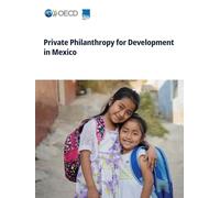 Private Philanthropy for Development in Mexico