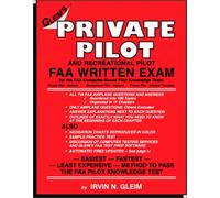 Private Pilot and Recreational Pilot FAA Written Exam for the FAA Computer-Based Pilot Knowledge Tests: Private Pilot-Airplane/Recreational Pilot-Airplane/Private Pilot-Airplane Transition