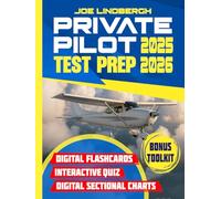 Private Pilot Test Prep: The Shortcut Pilots Dream Of. Step-by-Step Lessons, FAA-Style Practice and Everything You Need to Ace Your Exam the First Time with Interactive Quiz & Digital Flashcards