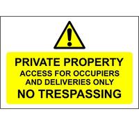 Private Property Access for occupiers & Deliveries only no trespassing Sign - 1.2mm Rigid Plastic 400mm x 300mm