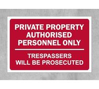 Private property authorised personnel only trespassers will be prosecuted prohibition sign - Self adhesive sticker (400mm x 300mm)